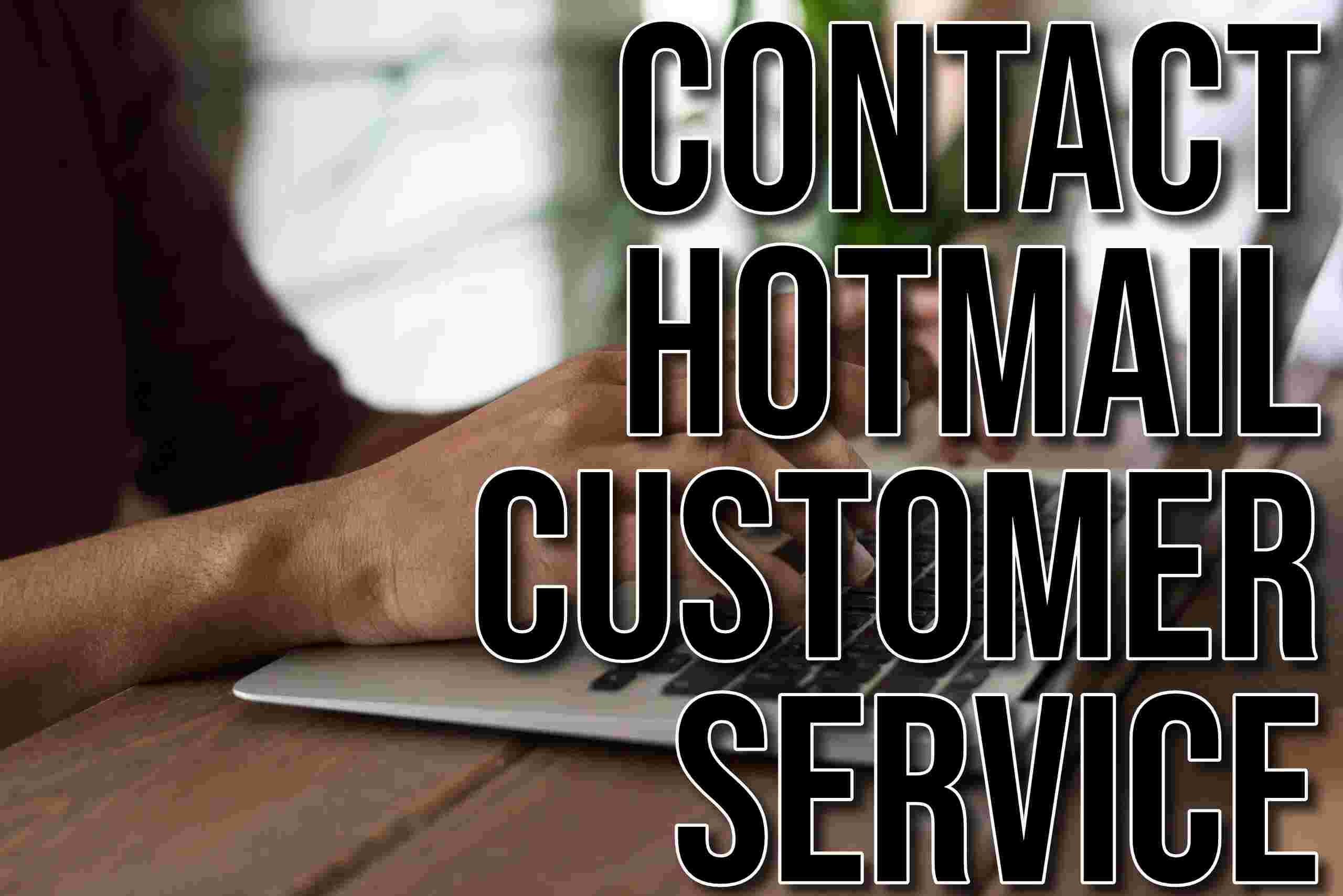 Contact Hotmail Customer Service