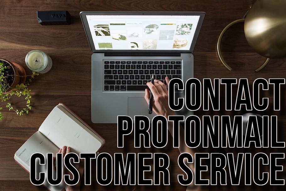 Contact ProtonMail Customer Service