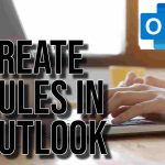 Create Rules in Outlook