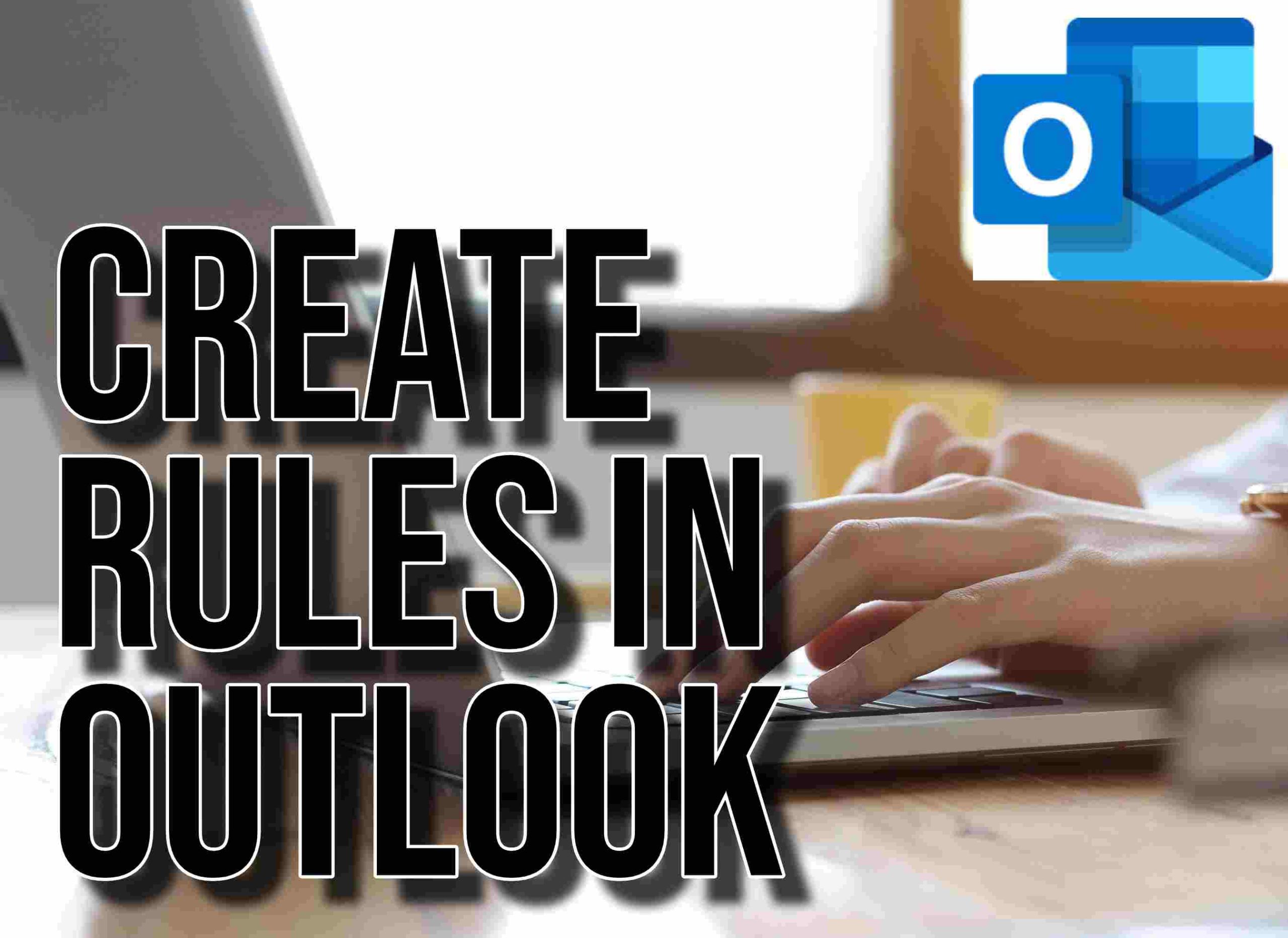 Create Rules in Outlook