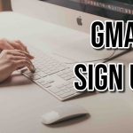 Gmail Sign Up