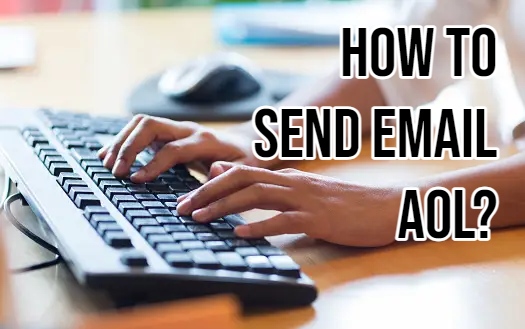 How to Send Email AOL?