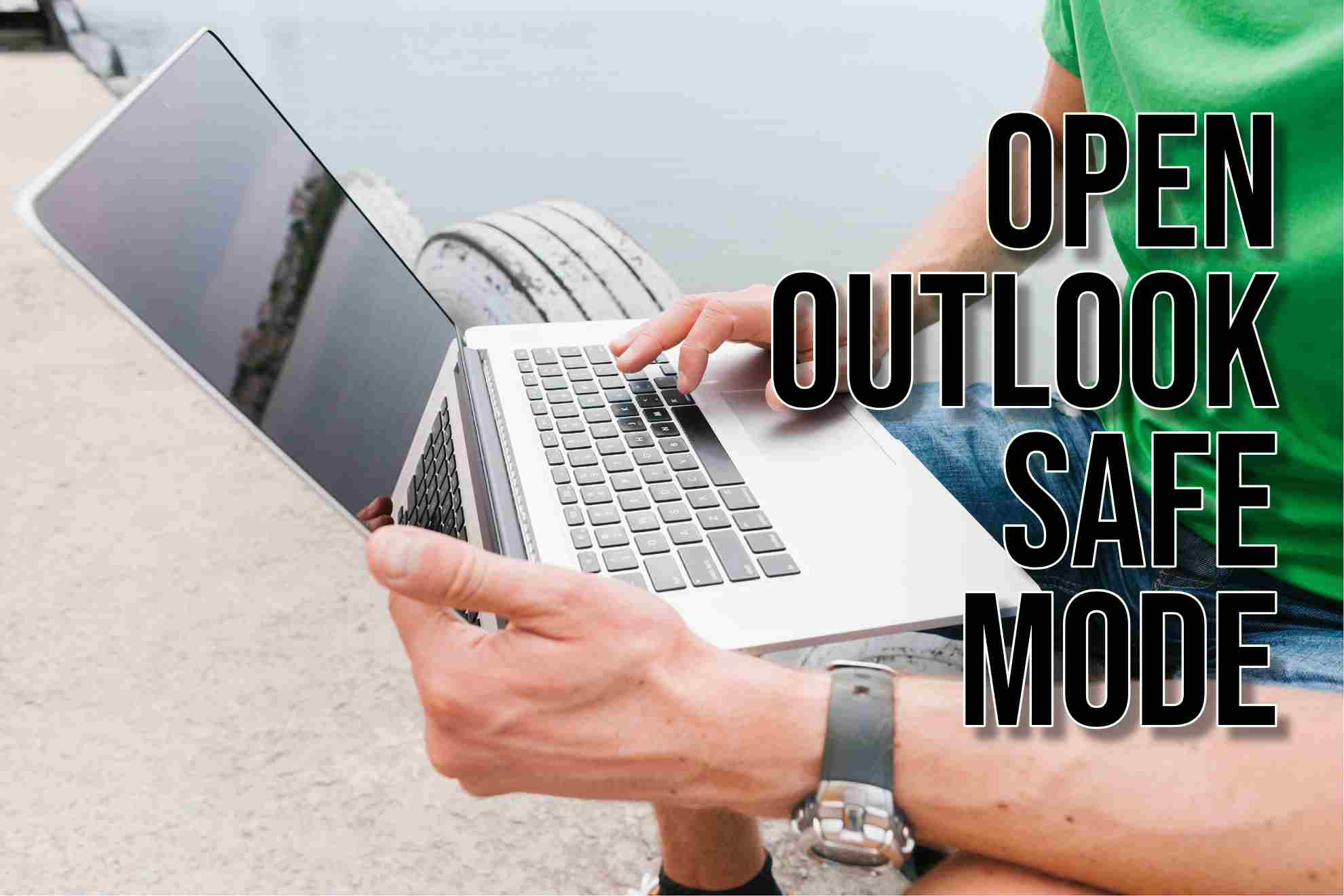 Open Outlook Safe Mode